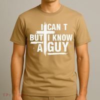 I Cant But I Know A Guy Bold Christian Faith T-Shirt thumb 3
