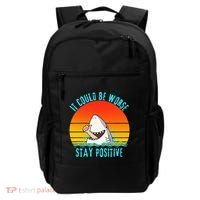 It Could Be Worse Stay Positive Vibes Funny Backpack thumb 0
