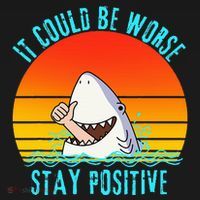 It Could Be Worse Stay Positive Vibes Funny Mousepad thumb 1