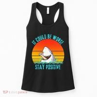 It Could Be Worse Stay Positive Vibes Funny Women's Tank Top thumb 0