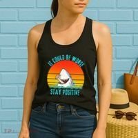 It Could Be Worse Stay Positive Vibes Funny Women's Tank Top thumb 2