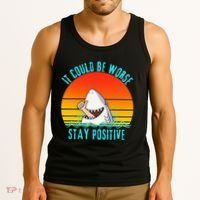 It Could Be Worse Stay Positive Vibes Funny Tank Top thumb 3