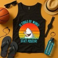 It Could Be Worse Stay Positive Vibes Funny Tank Top thumb 4