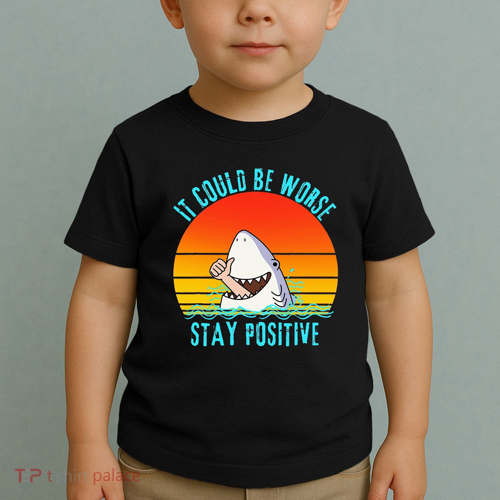 It Could Be Worse Stay Positive Vibes Funny Toddler T-Shirt