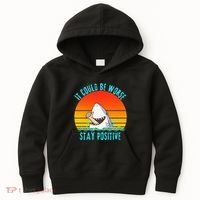 It Could Be Worse Stay Positive Vibes Funny Kids Hoodie thumb 0