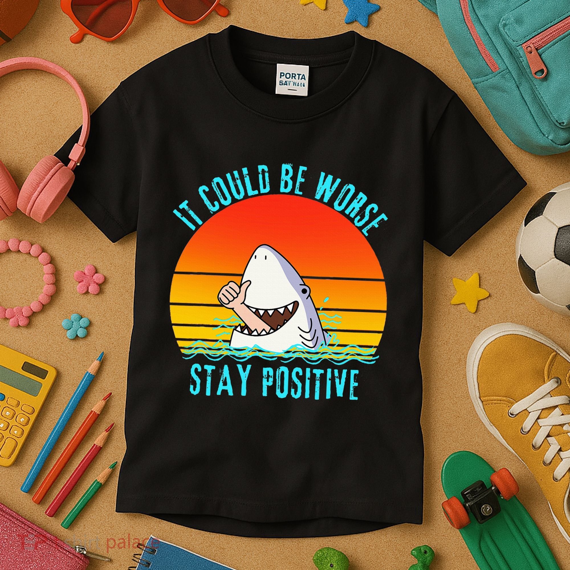It Could Be Worse Stay Positive Vibes Funny Kids T-Shirt