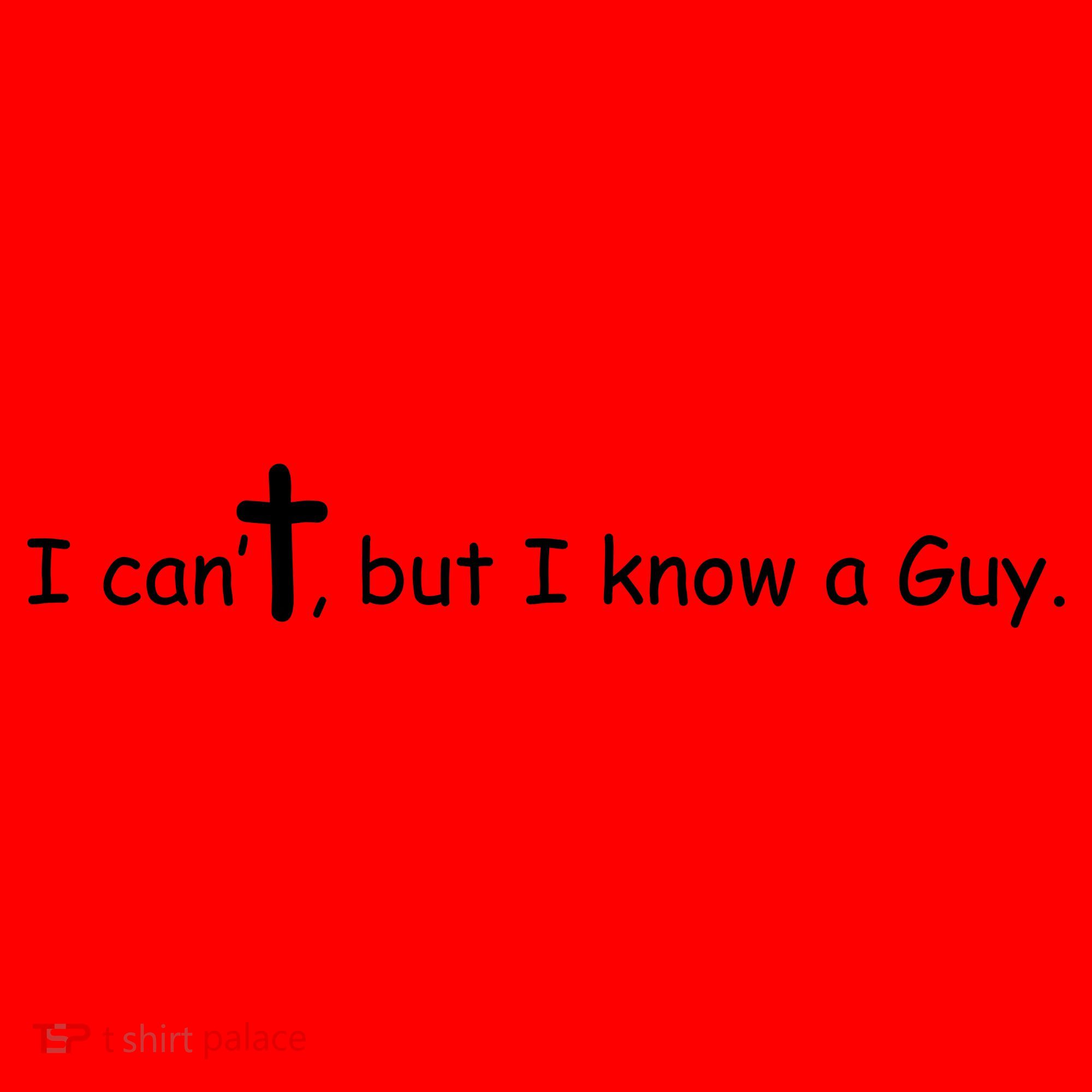 I Cant But I Know A Guy Jesus Christ Christian Son Of God Santa Hat
