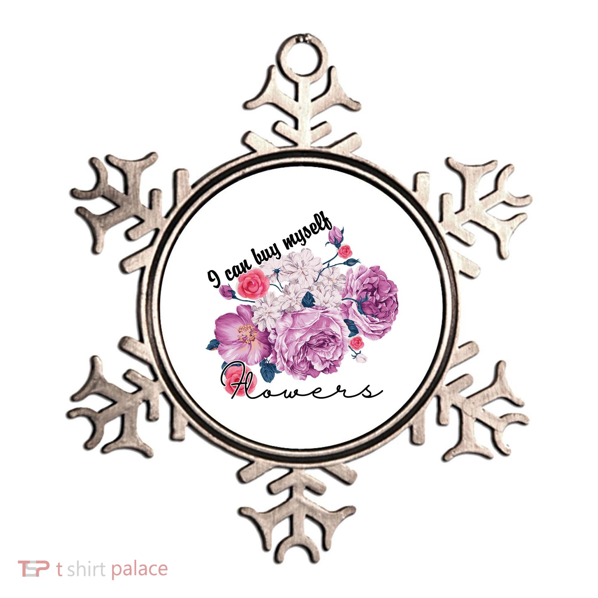 I Can Buy Myself Flowers Floral Self Love Ornament