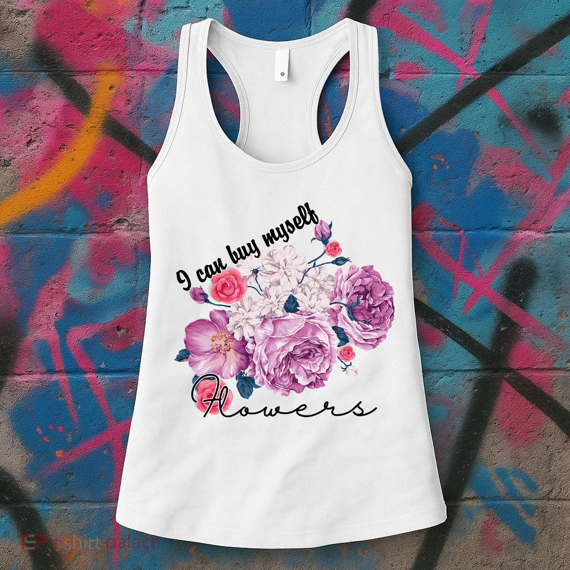 I Can Buy Myself Flowers Floral Self Love Women's Tank Top