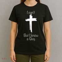 I Can't But I Know A Guy Jesus Cross Funny Christian T-Shirt thumb 4