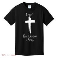 I Can't But I Know A Guy Jesus Cross Funny Christian Kids T-Shirt thumb 0