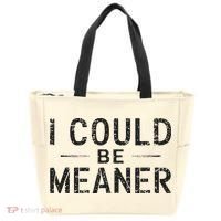 I Could Be Meaner Tote Bag thumb 0