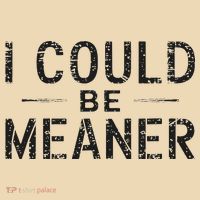 I Could Be Meaner Tote Bag thumb 4