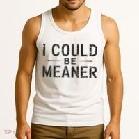 I Could Be Meaner Tank Top thumb 3