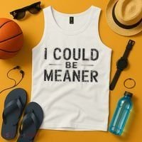 I Could Be Meaner Tank Top thumb 4