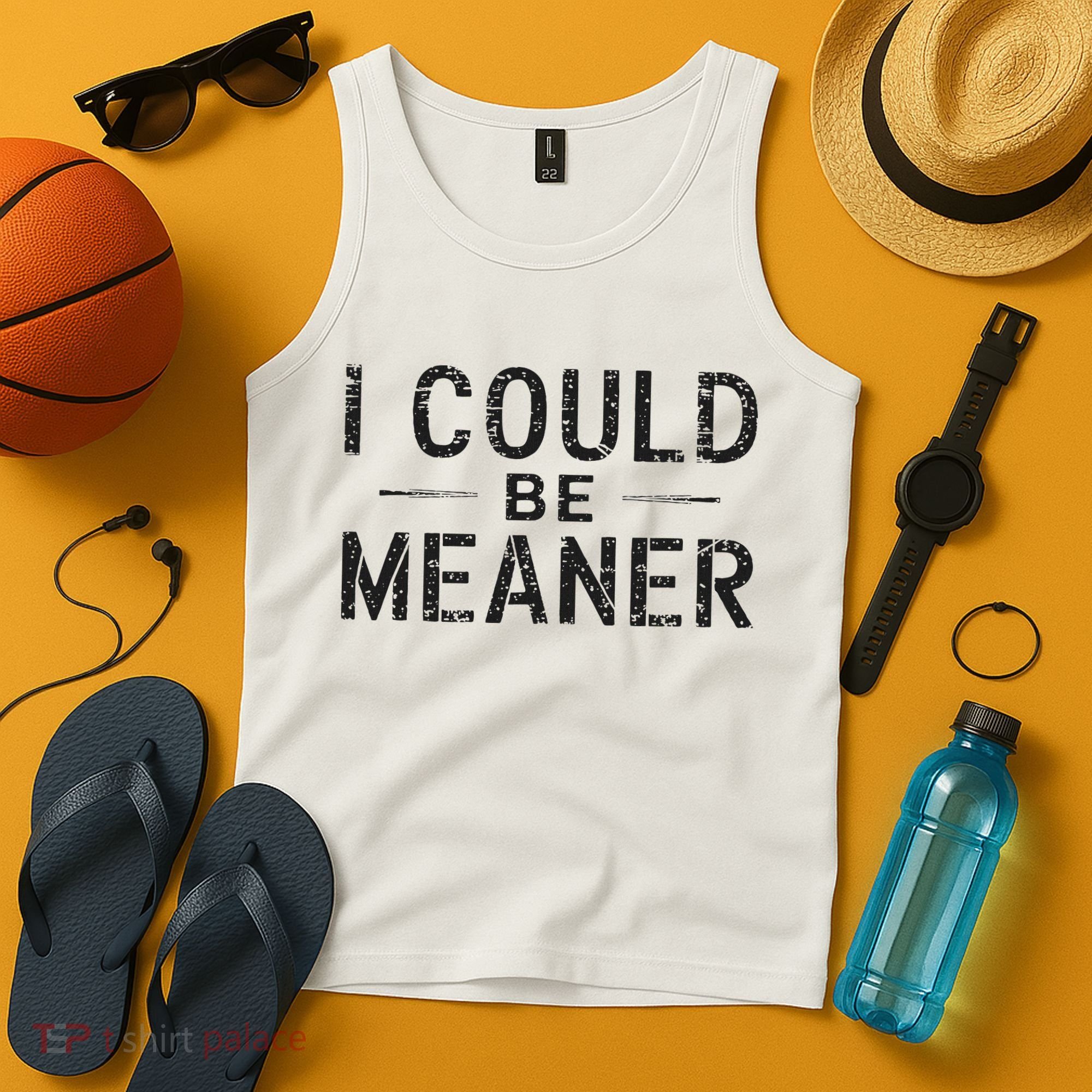 I Could Be Meaner Tank Top