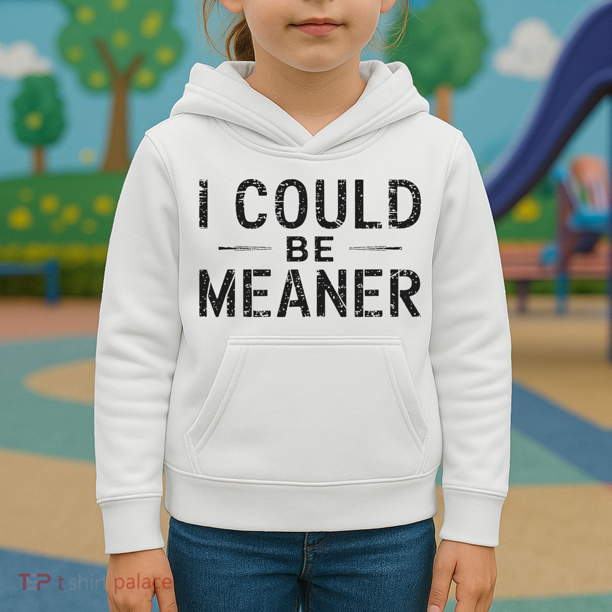 I Could Be Meaner Kids Hoodie