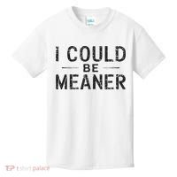 I Could Be Meaner Kids T-Shirt thumb 0