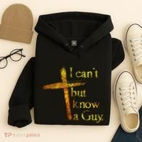 I Cant But I Know A Guy Jesus Cross Funny Christian Hoodie thumb 4