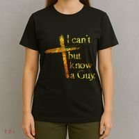 I Cant But I Know A Guy Jesus Cross Funny Christian T-Shirt thumb 4