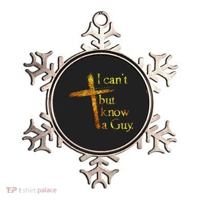 I Cant But I Know A Guy Jesus Cross Funny Christian Ornament