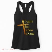 I Cant But I Know A Guy Jesus Cross Funny Christian Women's Tank Top thumb 0