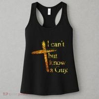 I Cant But I Know A Guy Jesus Cross Funny Christian Women's Tank Top thumb 3