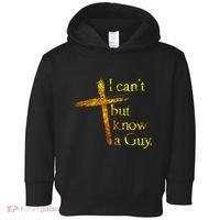 I Cant But I Know A Guy Jesus Cross Funny Christian Toddler Hoodie thumb 0