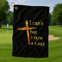 I Cant But I Know A Guy Jesus Cross Funny Christian Golf Towel thumb 1