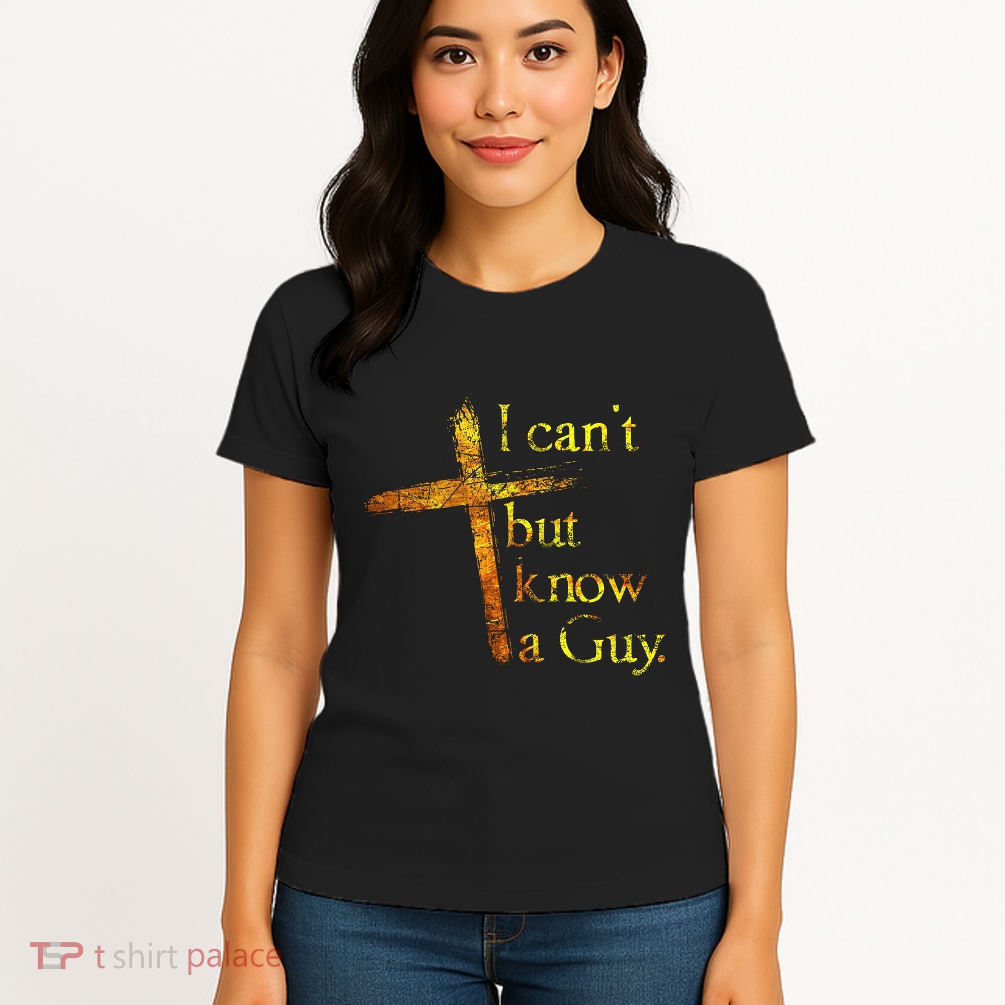 I Cant But I Know A Guy Jesus Cross Funny Christian Women's T-Shirt