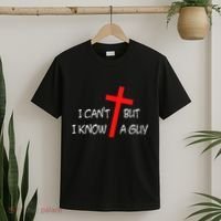I CanT But I Know A Guy Jesus Cross Funny Christian Saying T-Shirt thumb 2