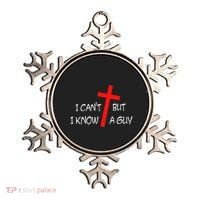 I CanT But I Know A Guy Jesus Cross Funny Christian Saying Ornament thumb 0