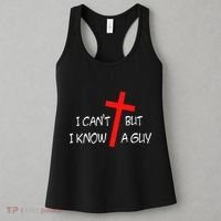 I CanT But I Know A Guy Jesus Cross Funny Christian Saying Women's Tank Top thumb 3