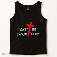 I CanT But I Know A Guy Jesus Cross Funny Christian Saying Tank Top thumb 2