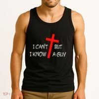 I CanT But I Know A Guy Jesus Cross Funny Christian Saying Tank Top thumb 3
