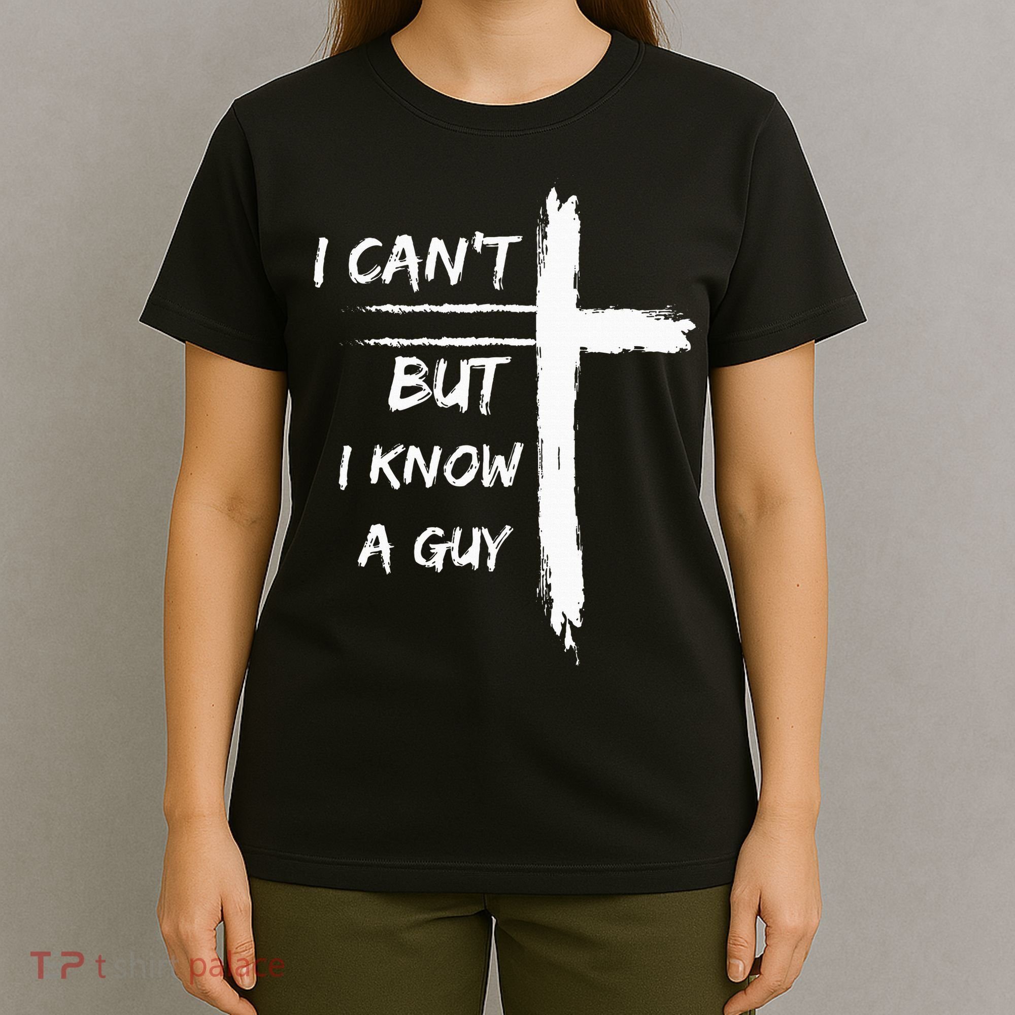 I Can't But I Know A Guy Funny T-Shirt