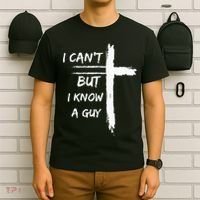 I Can't But I Know A Guy Funny T-Shirt thumb 6