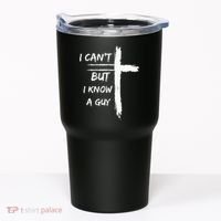 I Can't But I Know A Guy Funny Tumbler thumb 0