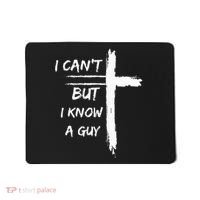 I Can't But I Know A Guy Funny Mousepad thumb 0