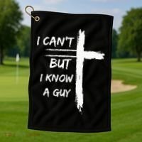 I Can't But I Know A Guy Funny Golf Towel thumb 1