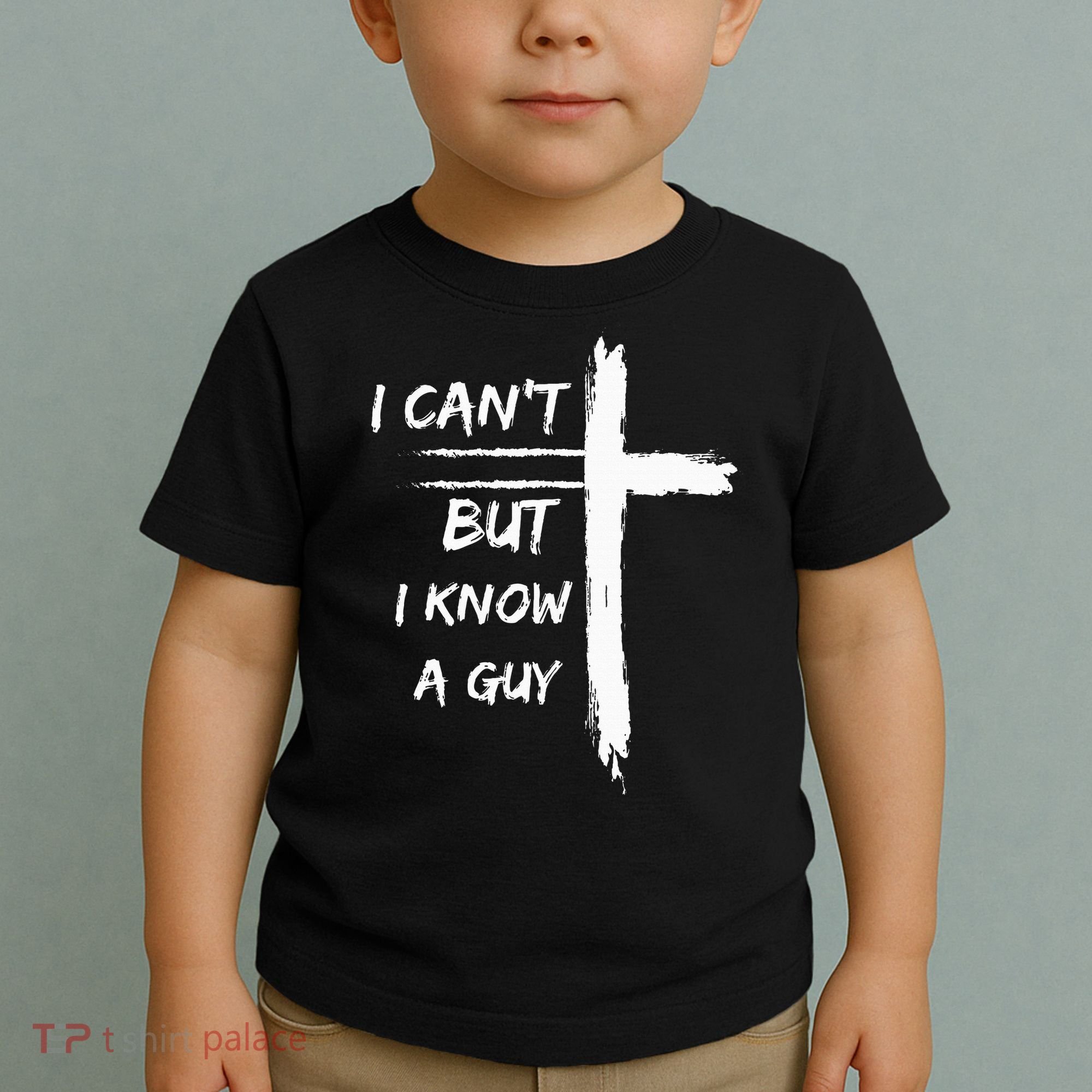 I Can't But I Know A Guy Funny Toddler T-Shirt