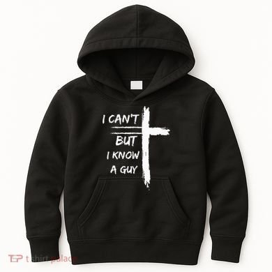 I Can't But I Know A Guy Funny Kids Hoodie