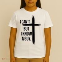 I Cant But I Know A Guy Christian Faith Cross T-Shirt thumb 4