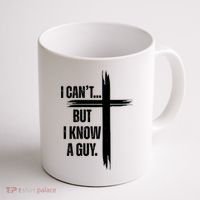 I Cant But I Know A Guy Christian Faith Cross Coffee Mug thumb 1