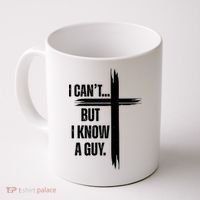 I Cant But I Know A Guy Christian Faith Cross Coffee Mug thumb 0