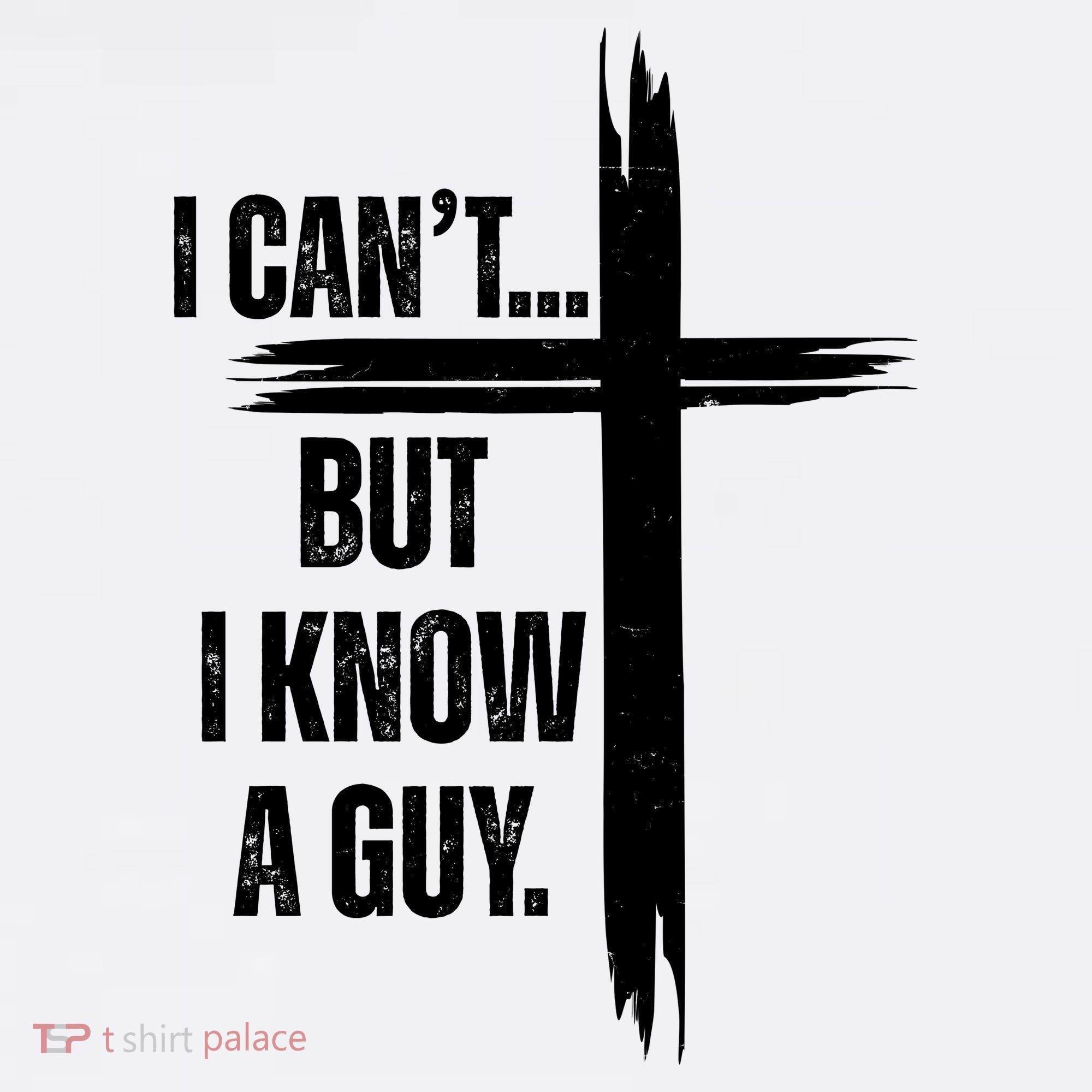 I Cant But I Know A Guy Christian Faith Cross Polo