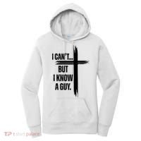 I Cant But I Know A Guy Christian Faith Cross Women's Hoodie thumb 0