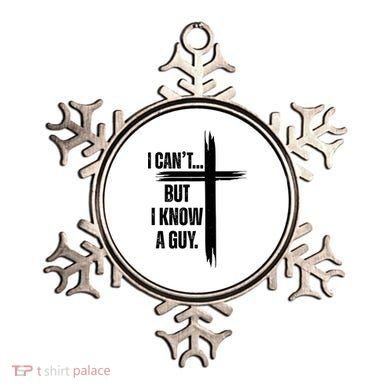 I Cant But I Know A Guy Christian Faith Cross Ornament