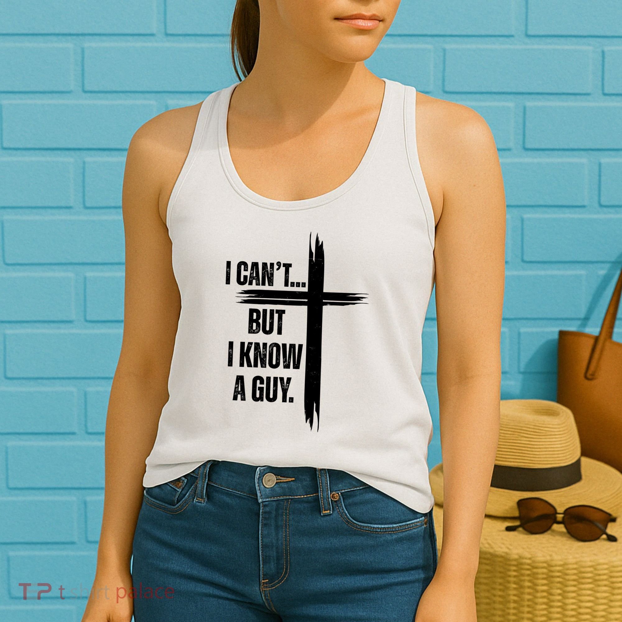 I Cant But I Know A Guy Christian Faith Cross Women's Tank Top
