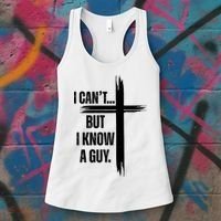 I Cant But I Know A Guy Christian Faith Cross Women's Tank Top thumb 3